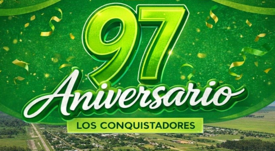FELIZ 97° ANIVERSARIO, LOS CONQUISTADORES