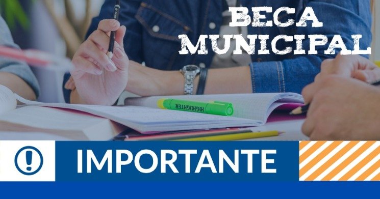 IMPORTANTE: BECA MUNICIPAL
